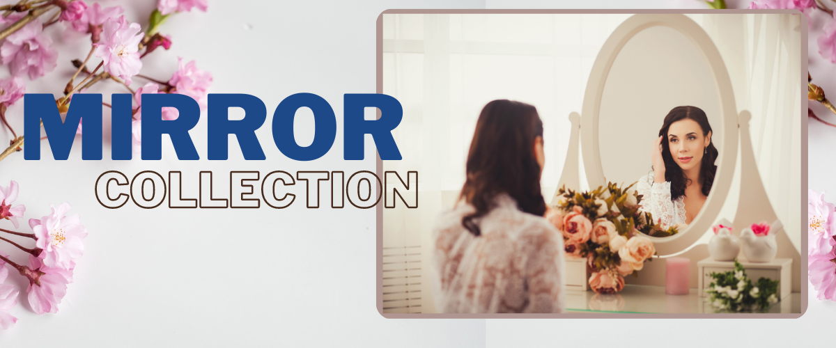 MIRROR COLLECTION