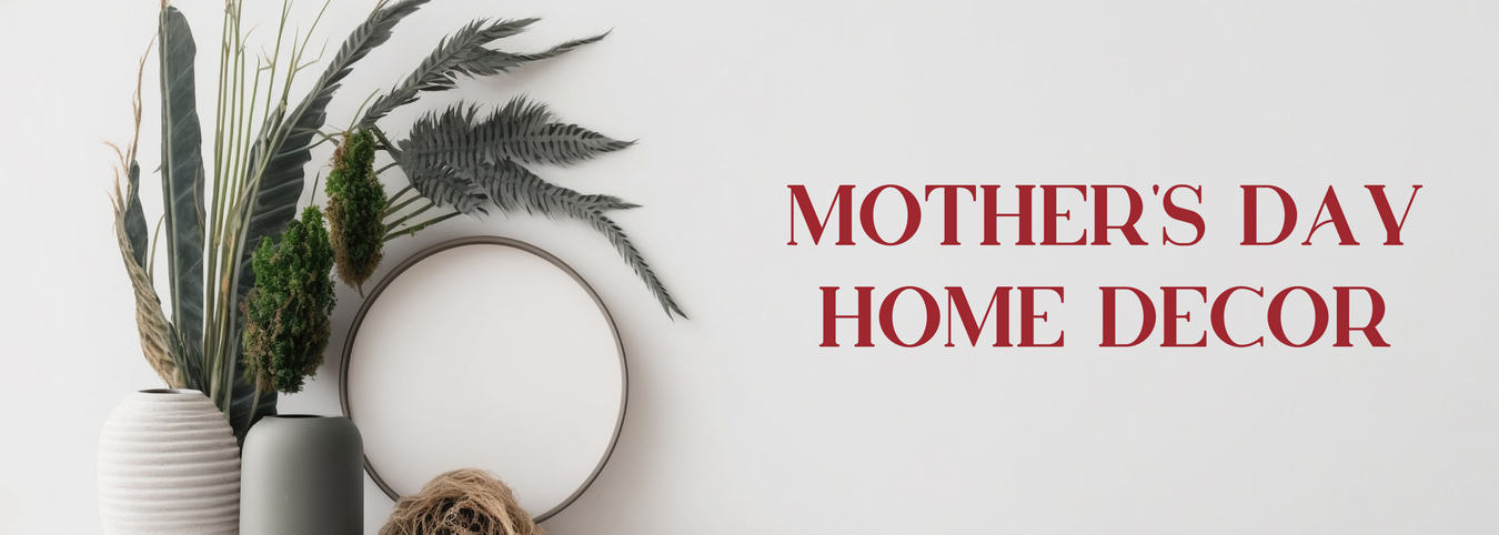 Mother's Day Home Decor