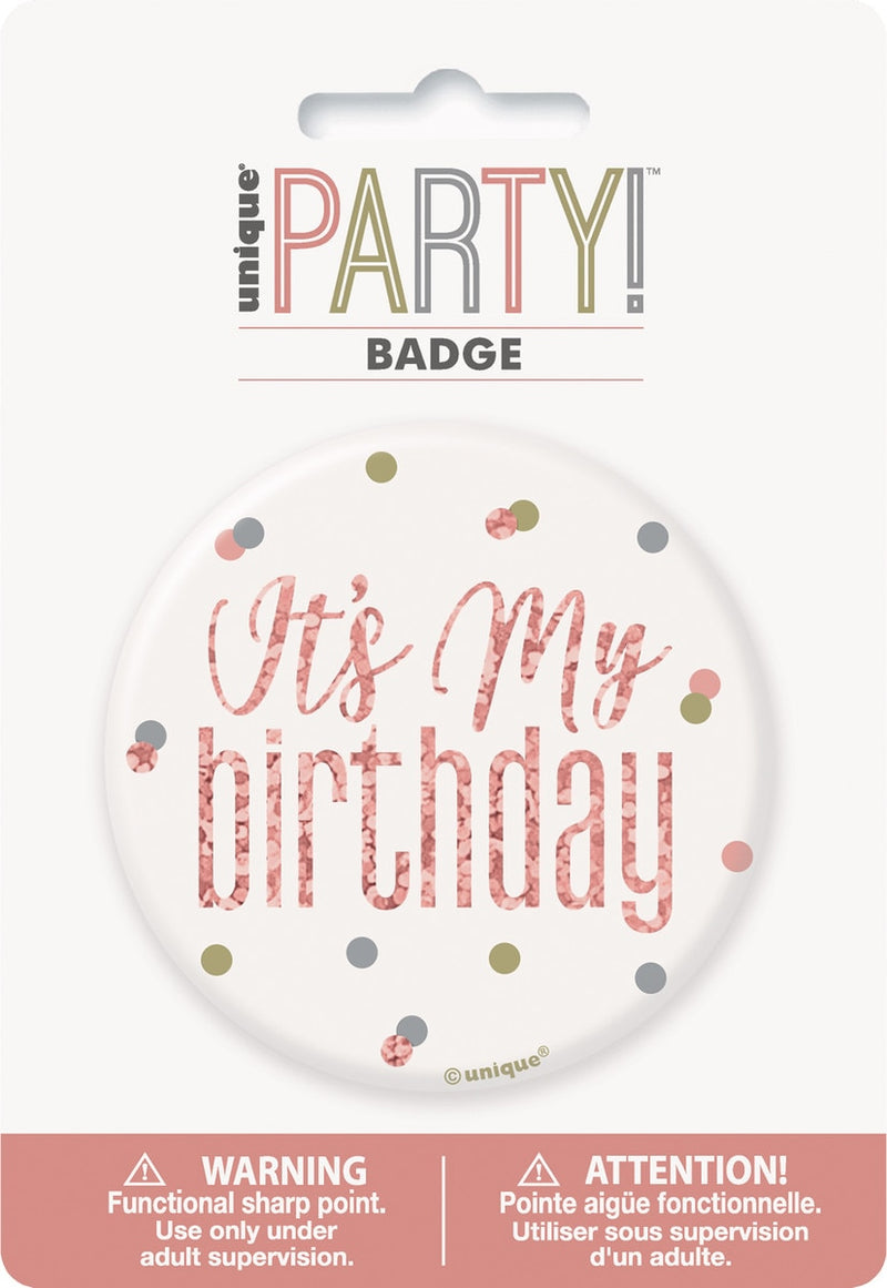 Rose gold birthday badge It's My Birthday text