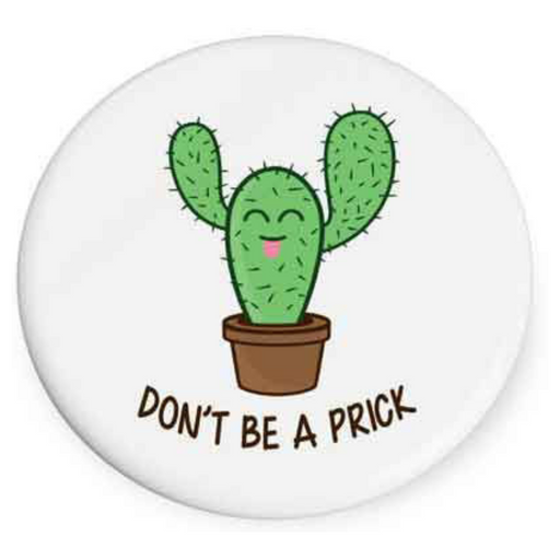 Ronis Dont Be A Prick - Beautiful On The Inside Coaster 10cm