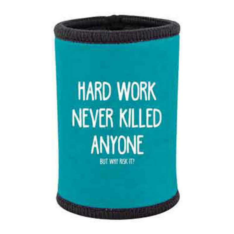 Ronis Hard Work Never Killed Anyone Stubbie Holder