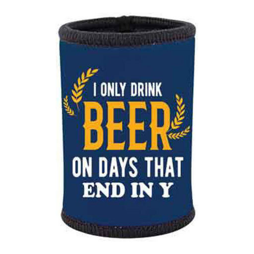 Ronis I Only Drink Beer On Days That End Stubbie Holder