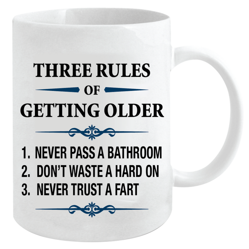 Novelty Mug Three Rules of Getting Old Mug 12oz