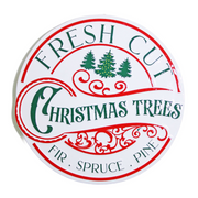 Round metal Fresh Cut Christmas Trees sign with rustic vintage design