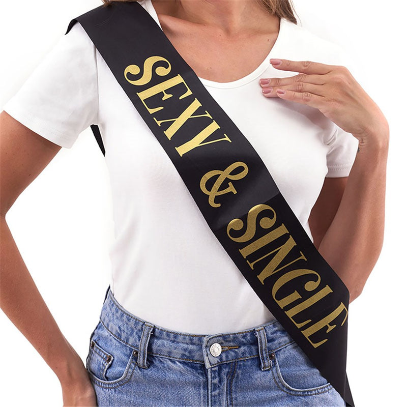 Sexy and single party sash