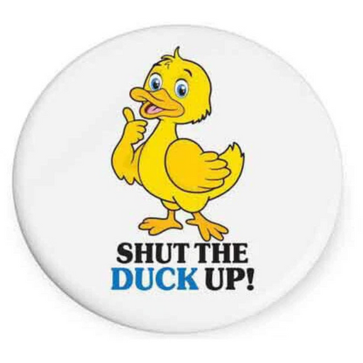 Ronis Shut The Duck Up - Beautiful On The Inside Coaster 10cm