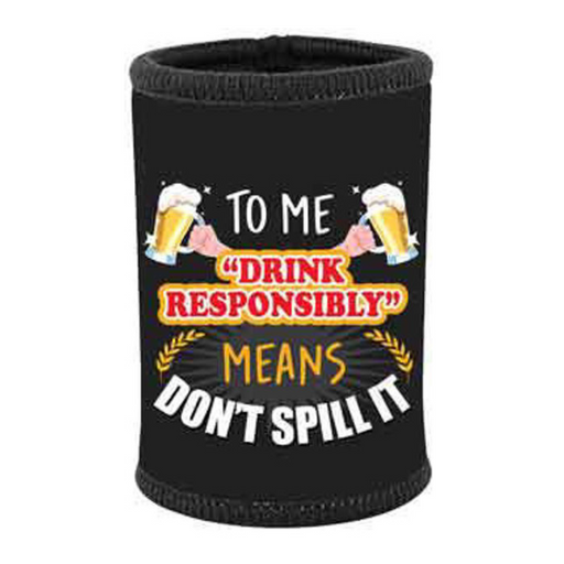 Ronis To Me Drink Responsibly Means Don't Stubbie Holder