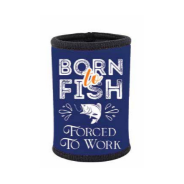 Born To Fish Forced To Work Stubbie Holder