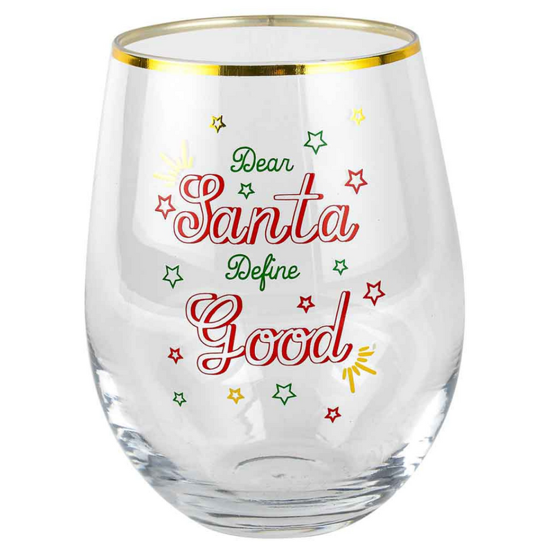 NOVELTY CHRISTMAS STEMLESS DEAR SANTA DEFINE GOOD 600 ml