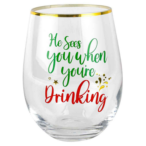 NOVELTY CHRISTMAS STEMLESS HE SEE YOU WHEN YOURE 600 ml