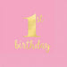 1st BDAY H-S Lunch Napkin Pink