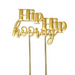 RONIS SUGAR CRAFTY HIP HIP HOORAY CAKE TOPPER GOLD PLATED